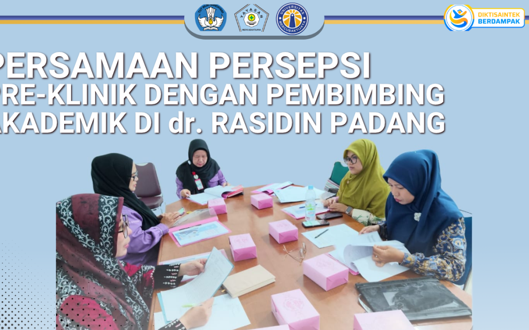 UMCB dan RSUD dr. Rasidin Padang Samakan Persepsi Pembimbing Menjelang Praktik Klinik Mahasiswa